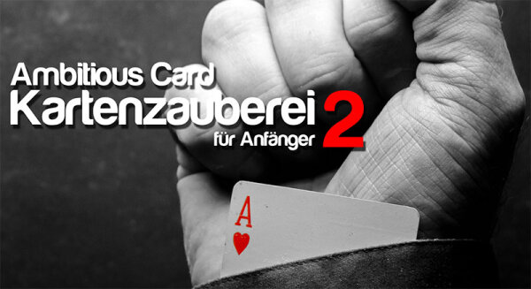 Kartenzauberei für Anfänger 2 - Ambitious Card - Download